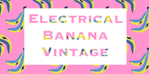 Electrical Banana Vintage